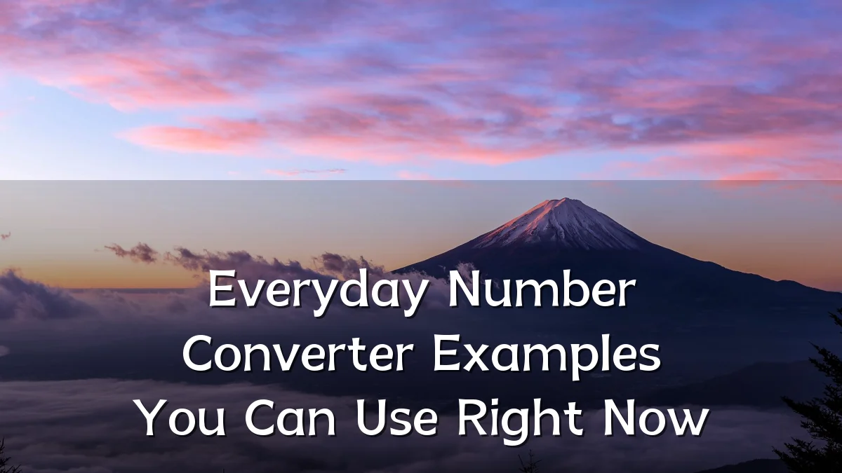 Everyday Number Converter Examples You Can Use Right Now