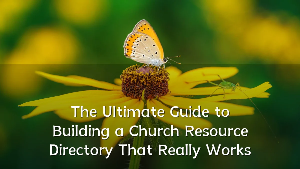 The Ultimate Guide to Building a Church Resource Directory That Really Works