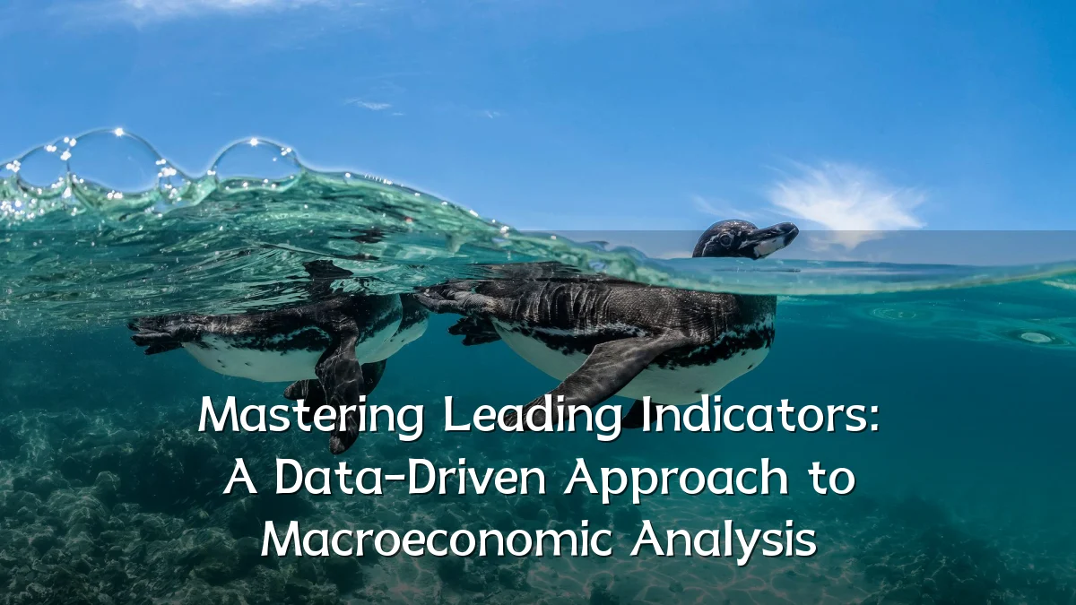 Mastering Leading Indicators: A Data-Driven Approach to Macroeconomic Analysis